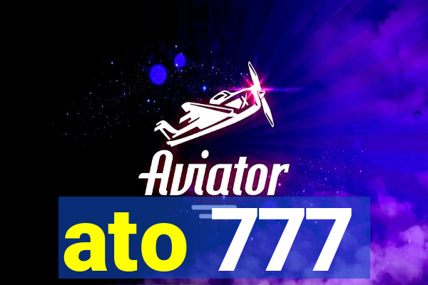 ato 777