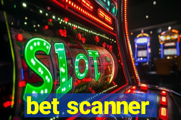 bet scanner