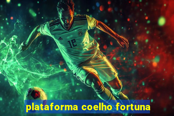 plataforma coelho fortuna