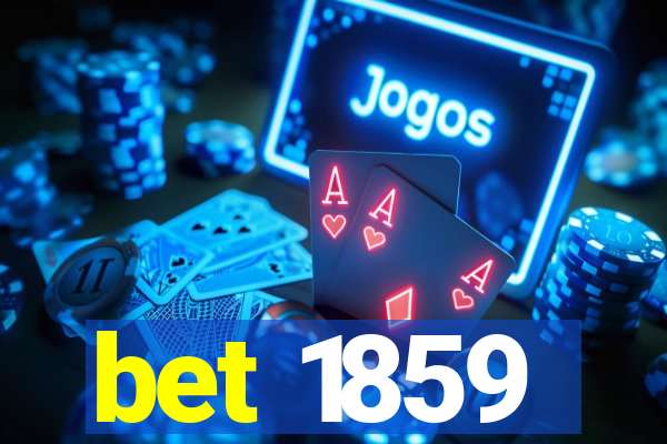 bet 1859