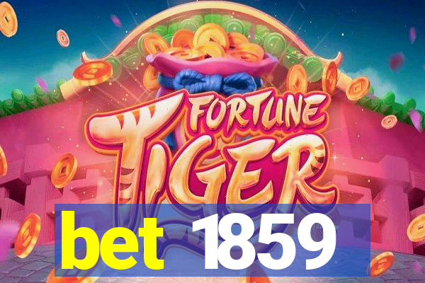 bet 1859