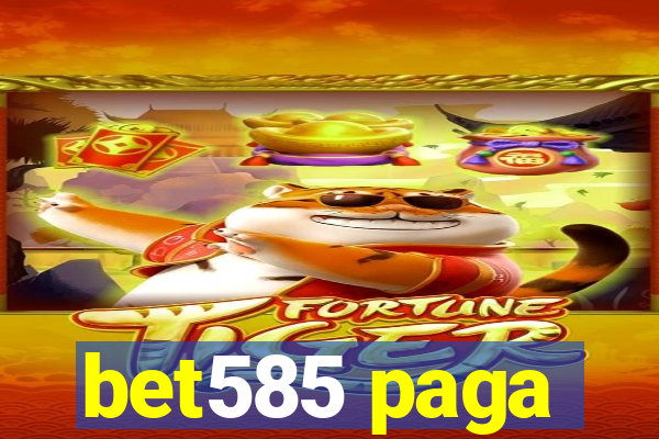 bet585 paga