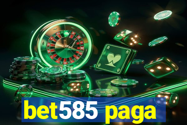 bet585 paga