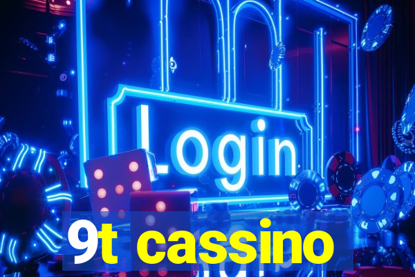 9t cassino