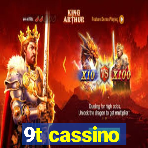 9t cassino