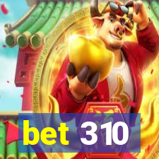 bet 310