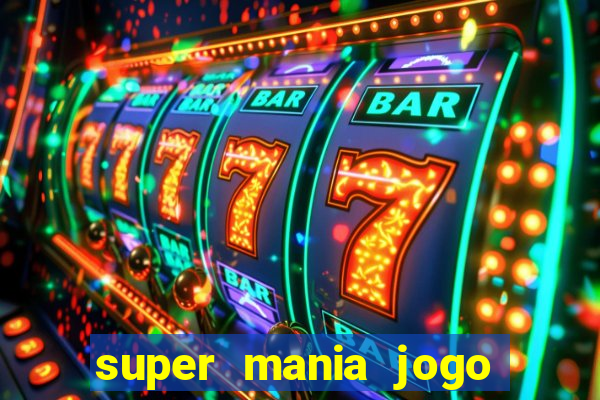 super mania jogo do bicho