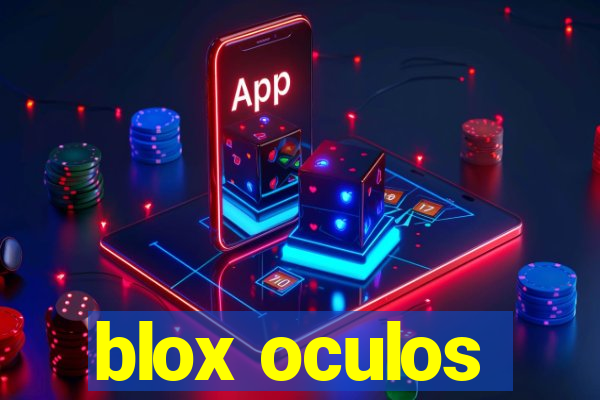 blox oculos