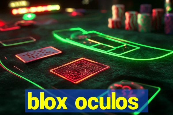 blox oculos