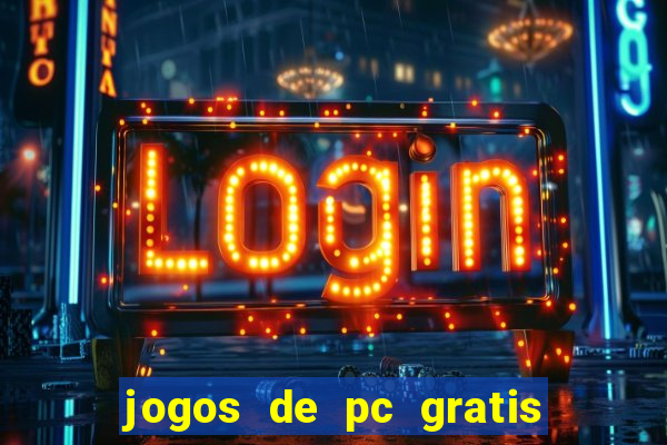 jogos de pc gratis para download