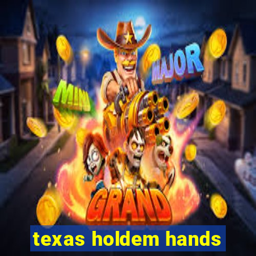 texas holdem hands