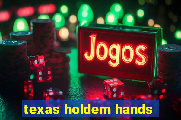 texas holdem hands