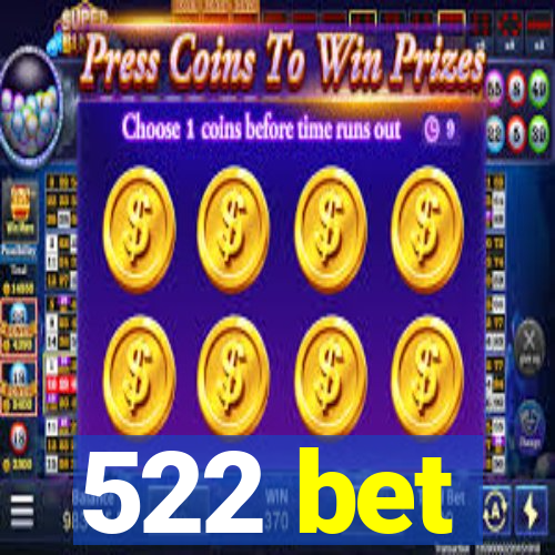 522 bet