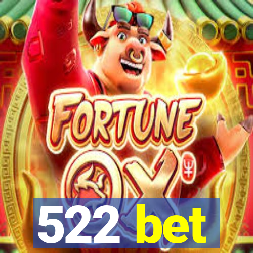 522 bet