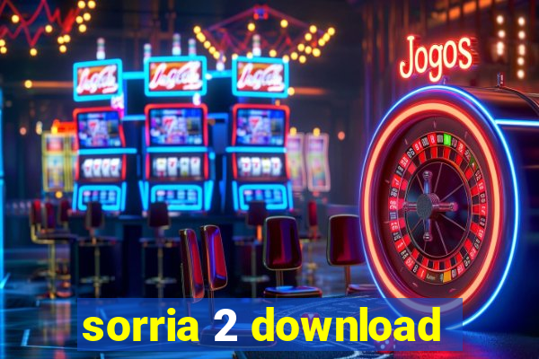 sorria 2 download