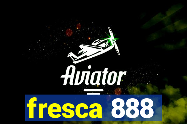 fresca 888