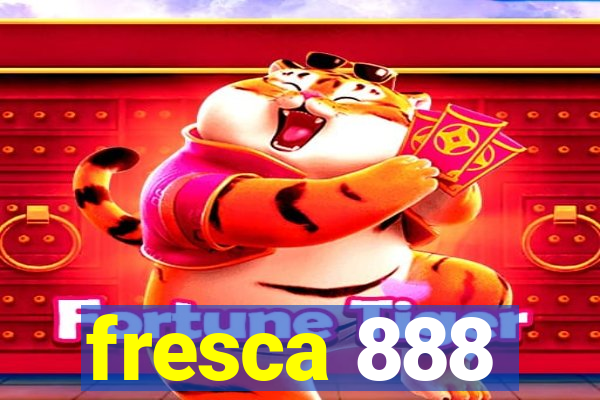 fresca 888