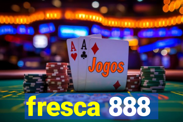 fresca 888