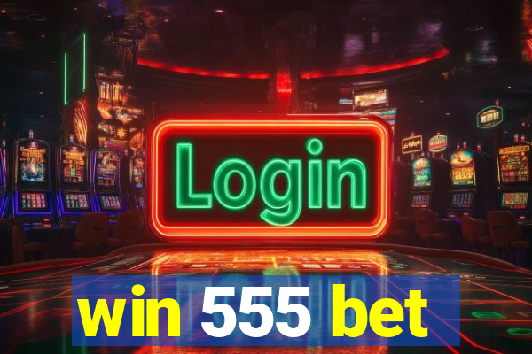 win 555 bet