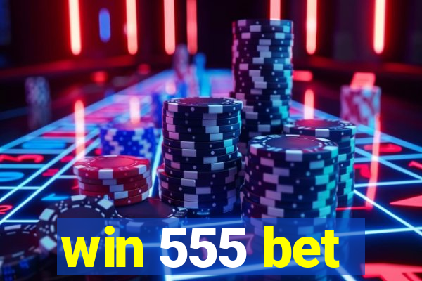 win 555 bet