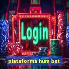 plataforma hum bet