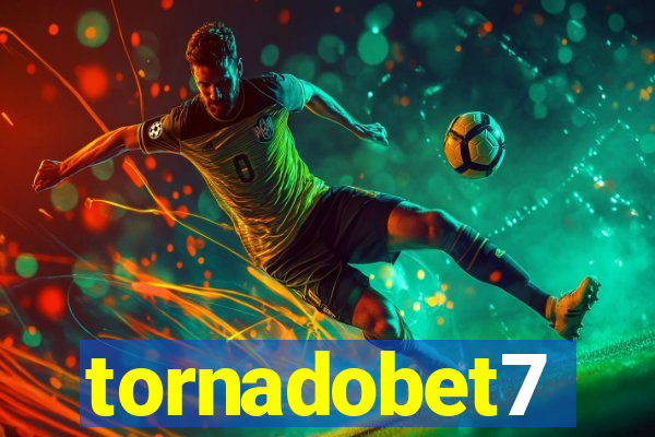 tornadobet7