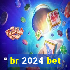 br 2024 bet