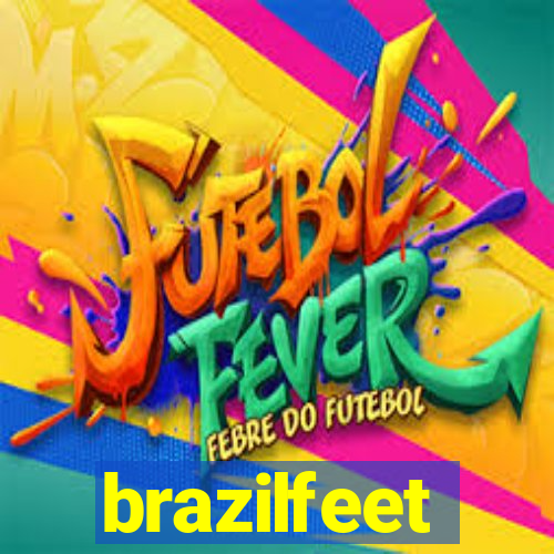 brazilfeet