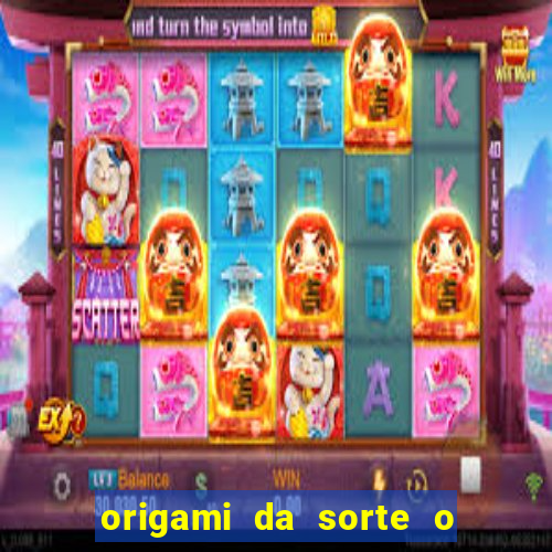 origami da sorte o que escrever