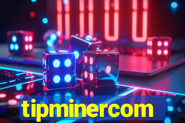 tipminercom