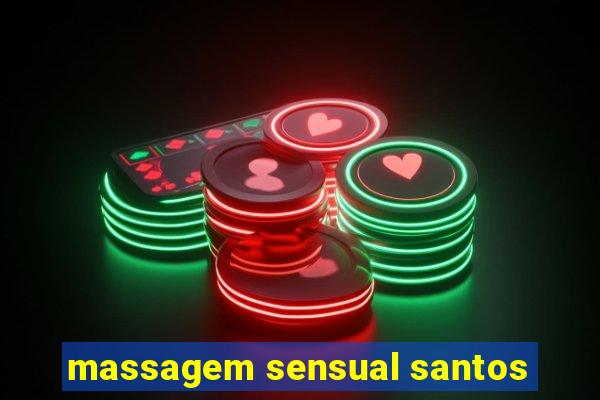 massagem sensual santos