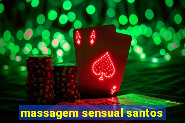 massagem sensual santos