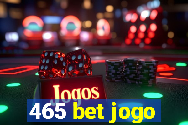 465 bet jogo