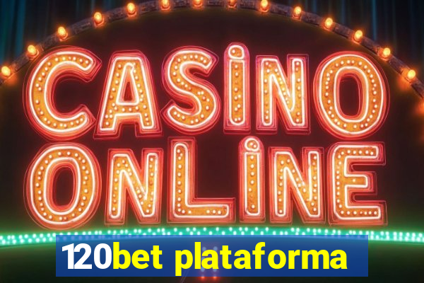 120bet plataforma