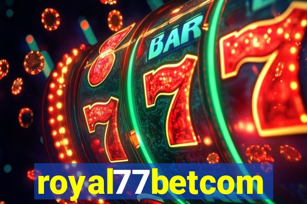 royal77betcom