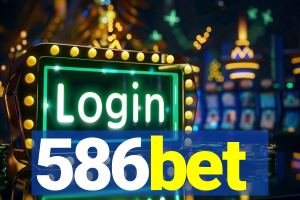 586bet