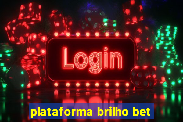 plataforma brilho bet