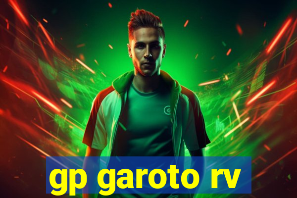 gp garoto rv