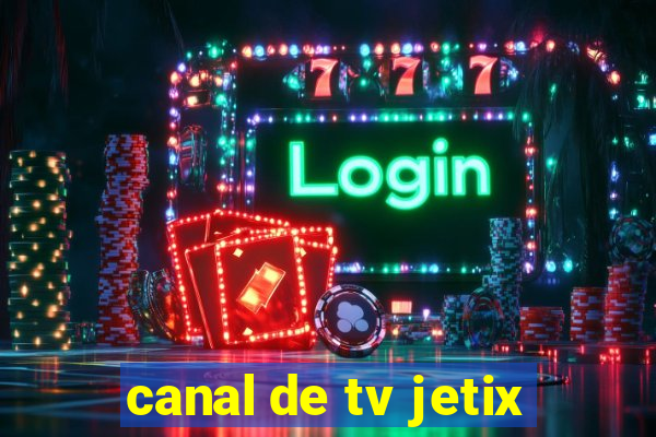 canal de tv jetix