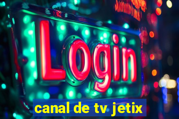 canal de tv jetix