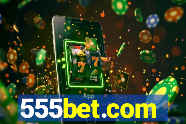 555bet.com