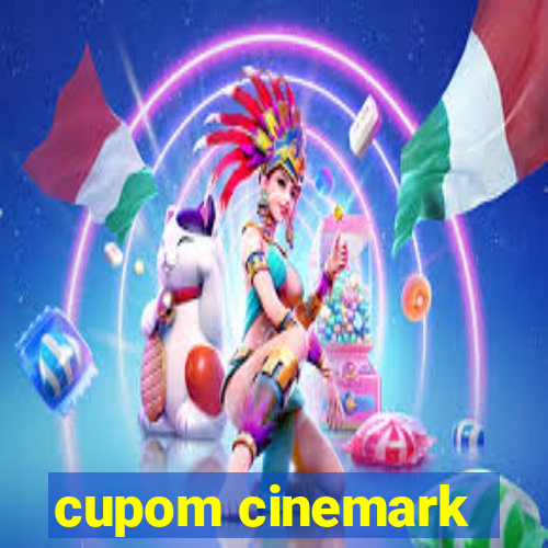 cupom cinemark