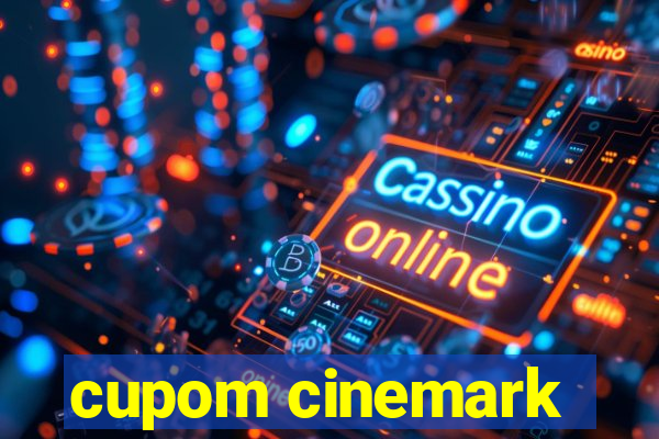 cupom cinemark