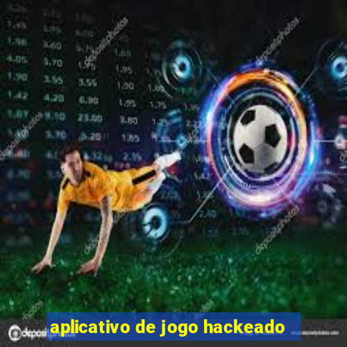 aplicativo de jogo hackeado