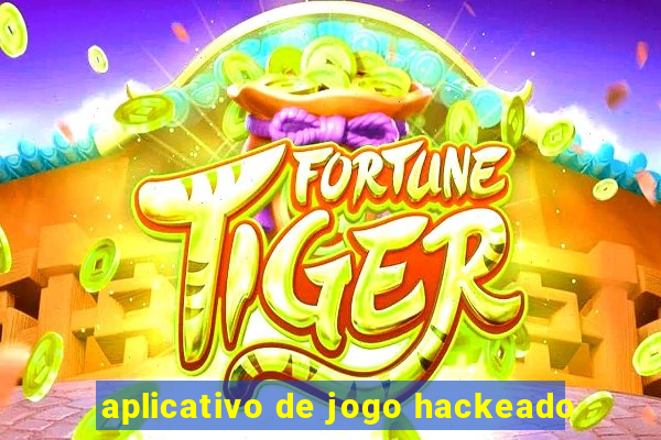 aplicativo de jogo hackeado