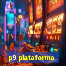 p9 plataforma