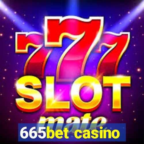 665bet casino