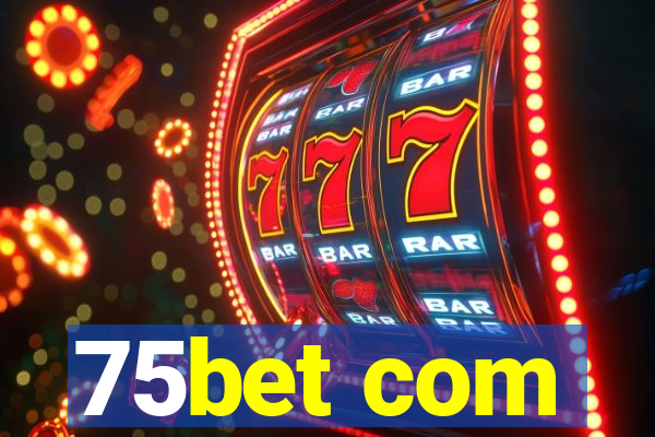 75bet com