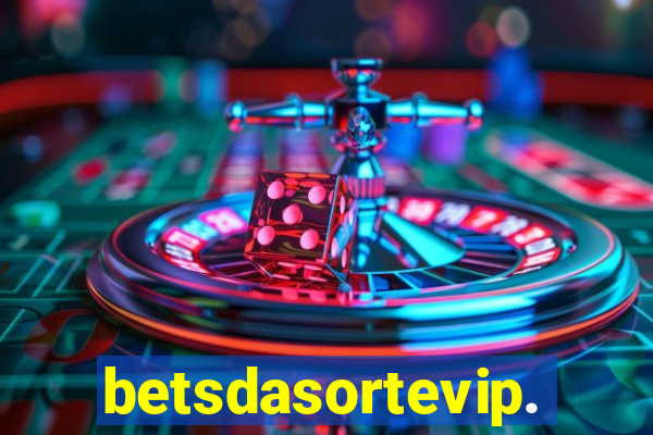 betsdasortevip.com