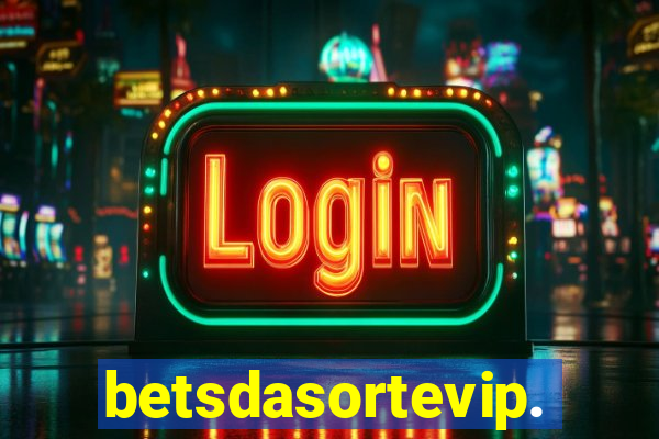 betsdasortevip.com